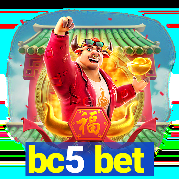 bc5 bet